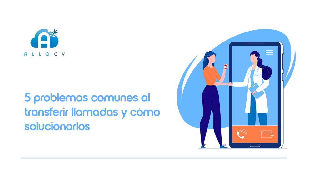 % problemas comunes al transferir llamadas y como solucionarlos